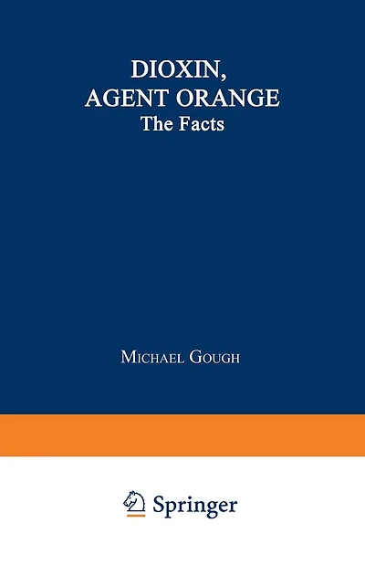 Dioxin, Agent Orange: The Facts