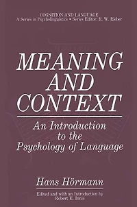 Meaning and Context: An Introduction to the Psychology of Language