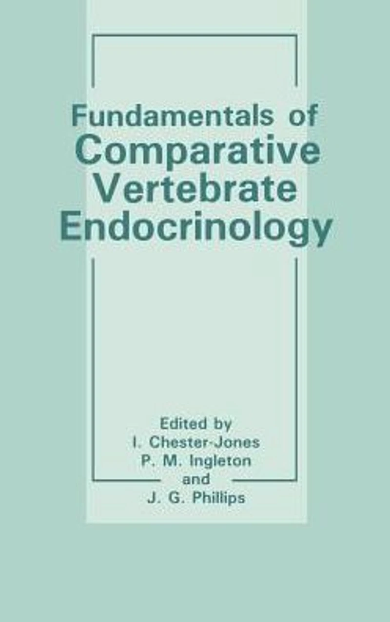 Fundamentals of Comparative Vertebrate Endocrinology