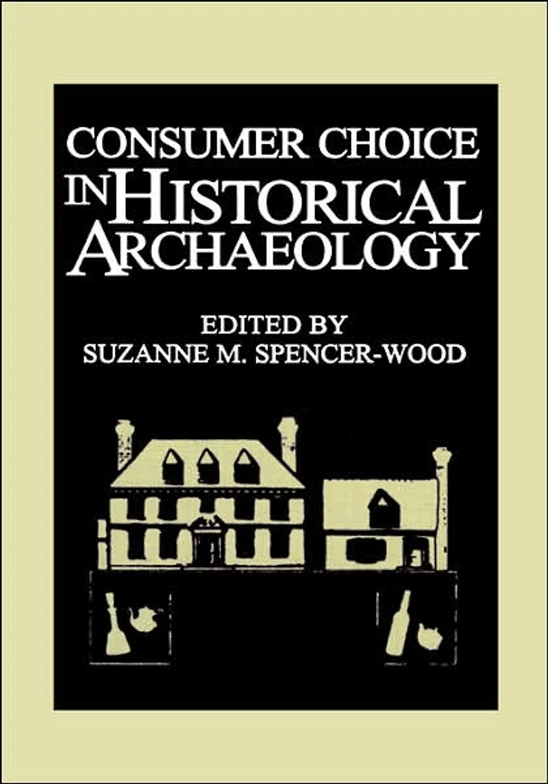 Consumer Choice Historical Archaeology