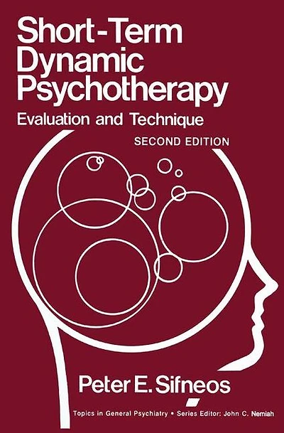 Short-Term Dynamic Psychotherapy: Evaluation and Technique