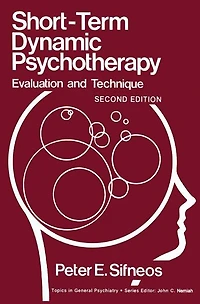 Short-Term Dynamic Psychotherapy: Evaluation and Technique