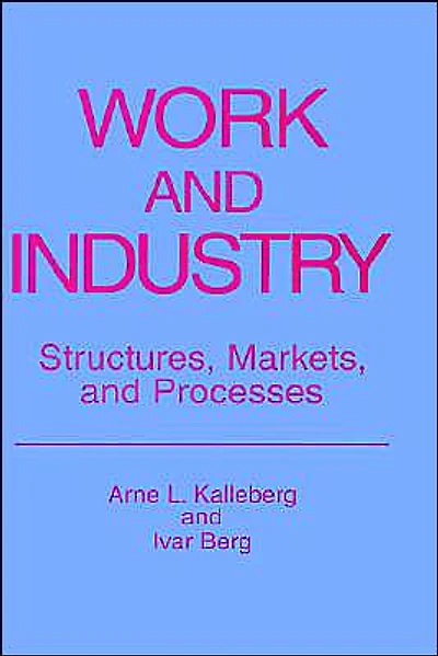 Work and Industry: Structures, Markets, Processes