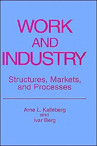 Work and Industry: Structures, Markets, Processes