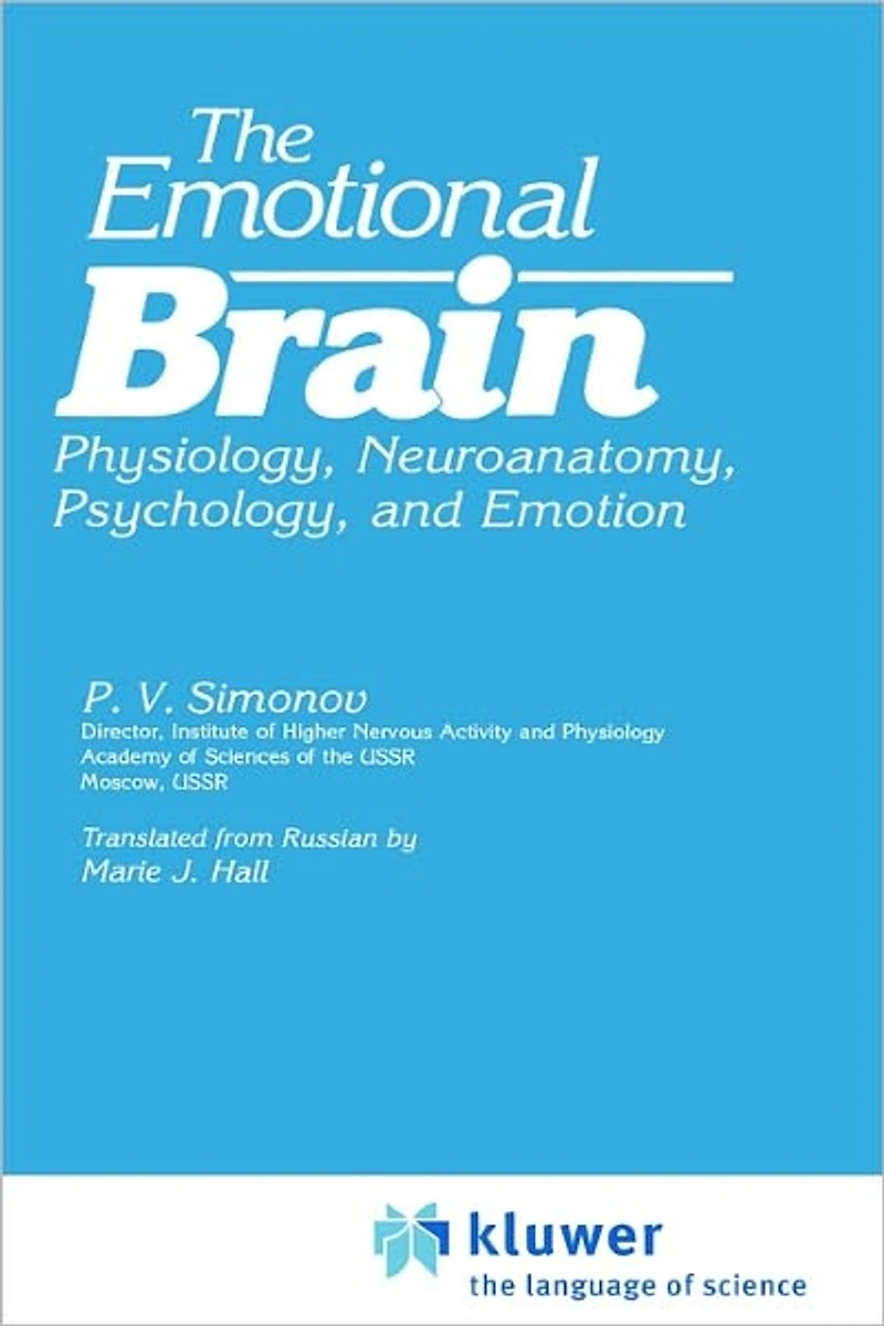 The Emotional Brain: Physiology, Neuroanatomy, Psychology, and Emotion