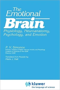 The Emotional Brain: Physiology, Neuroanatomy, Psychology, and Emotion