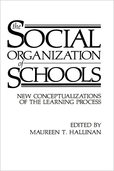 the Social Organization of Schools: New Conceptualizations Learning Process