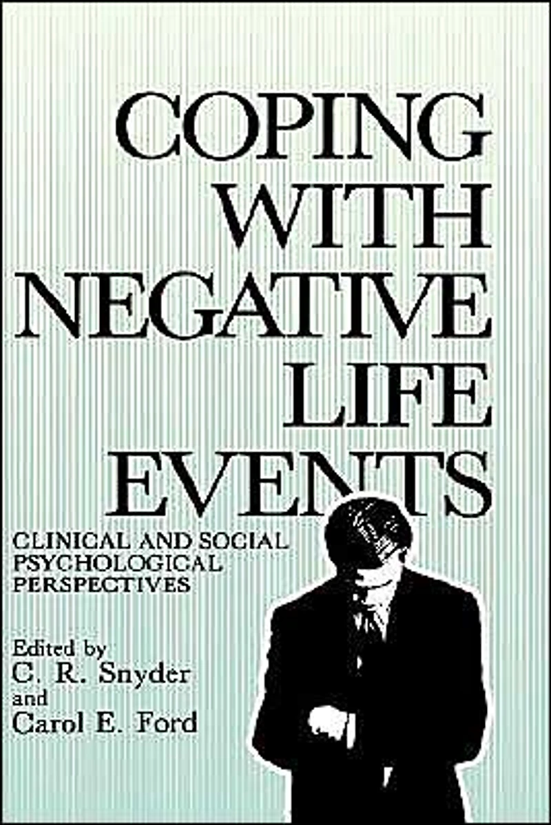 Coping with Negative Life Events: Clinical and Social Psychological Perspectives