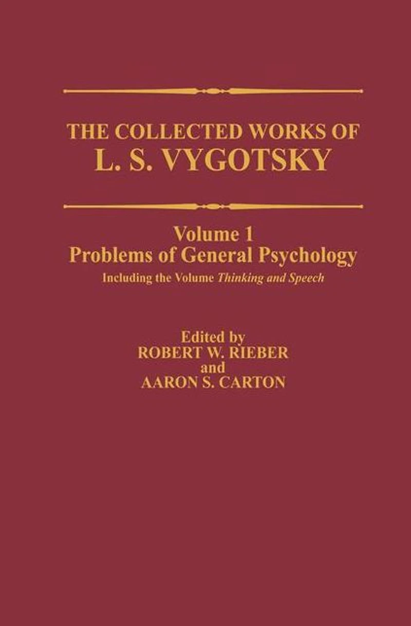 the Collected Works of L. S. Vygotsky: Problems General Psychology, Including Volume Thinking and Speech