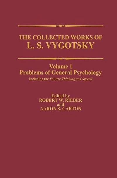 the Collected Works of L. S. Vygotsky: Problems General Psychology, Including Volume Thinking and Speech