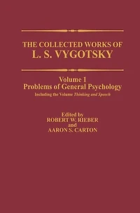 the Collected Works of L. S. Vygotsky: Problems General Psychology, Including Volume Thinking and Speech