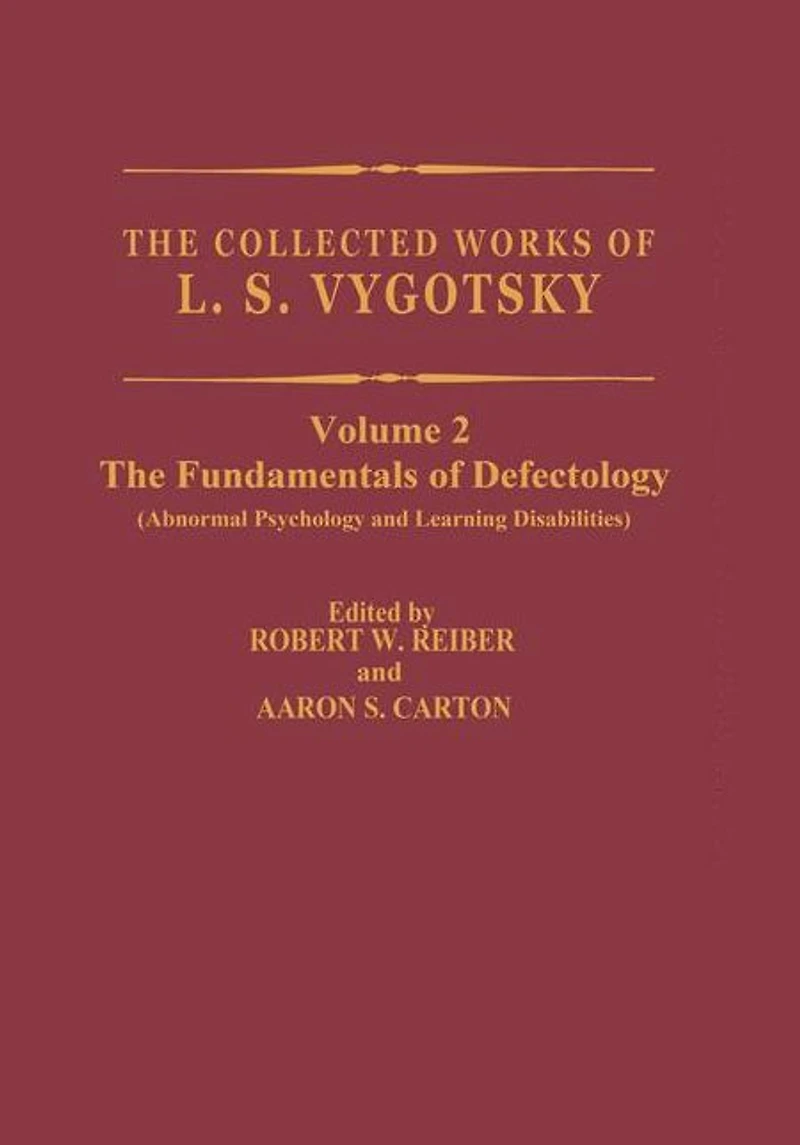 The Collected Works of L.S. Vygotsky: Fundamentals Defectology (Abnormal Psychology and Learning Disabilities)