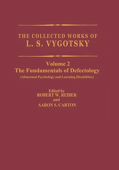The Collected Works of L.S. Vygotsky: Fundamentals Defectology (Abnormal Psychology and Learning Disabilities)