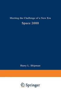 Space 2000: Meeting the Challenge of a New Era