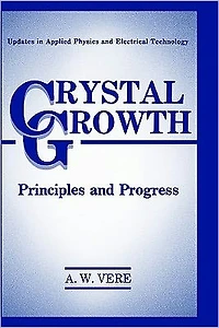 Crystal Growth: Principles and Progress