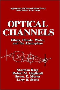 Optical Channels: Fibers, Clouds, Water, and the Atmosphere