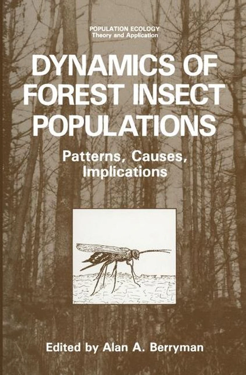 Dynamics of Forest Insect Populations: Patterns, Causes, Implications