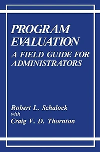 Program Evaluation: A Field Guide for Administrators