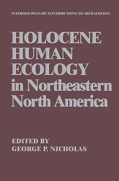 Holocene Human Ecology Northeastern North America