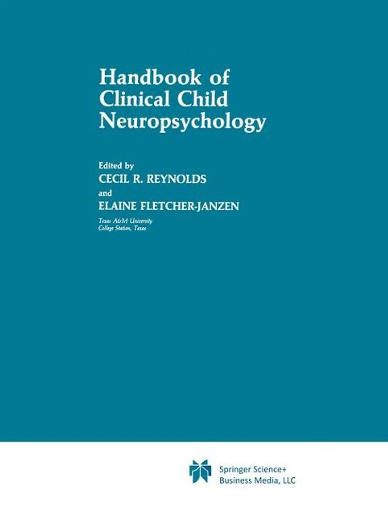 Handbook of Clinical Child Neuropsychology