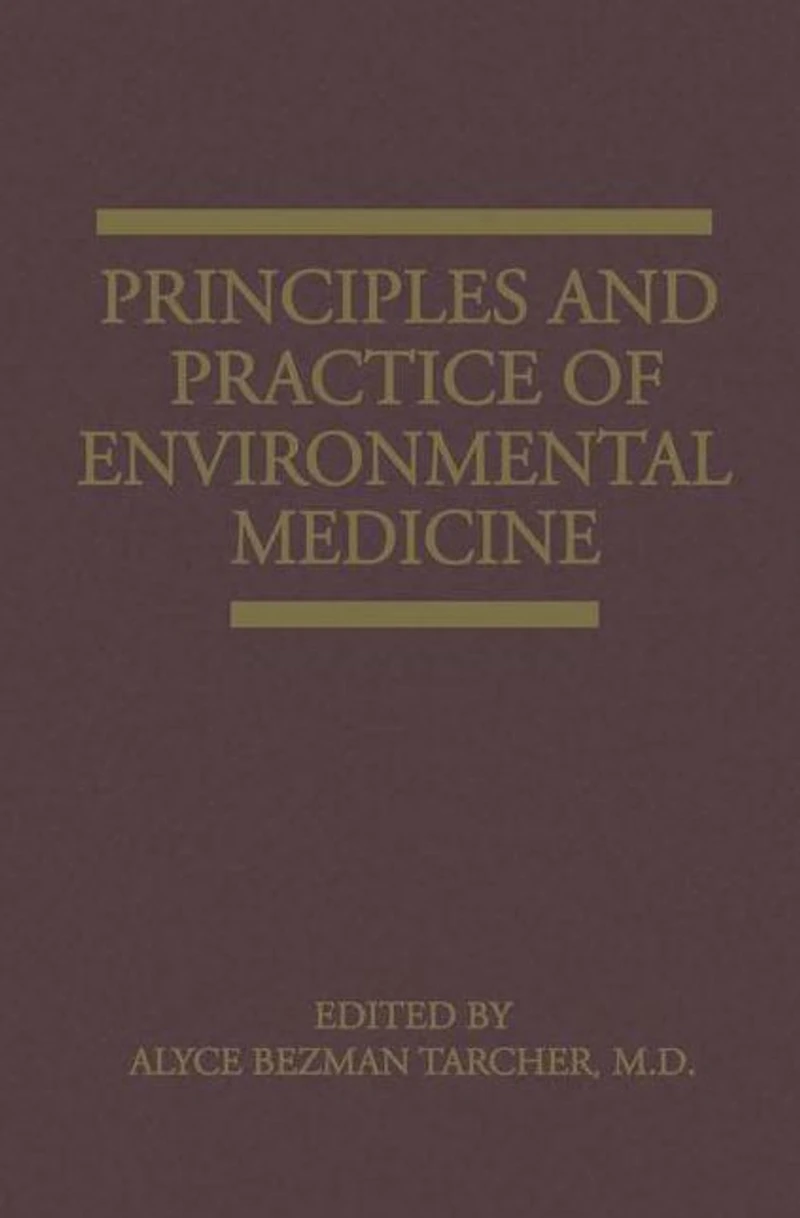 Principles and Practice of Environmental Medicine