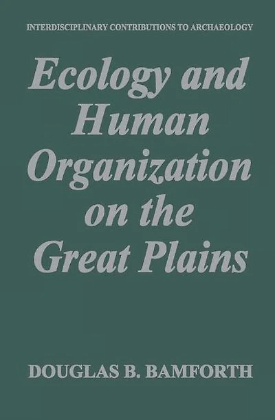 Ecology and Human Organization on the Great Plains