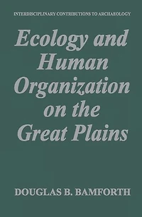 Ecology and Human Organization on the Great Plains