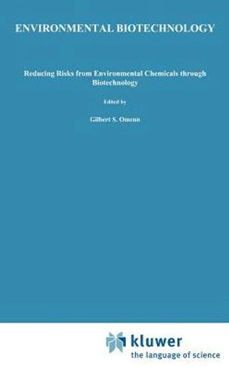 Environmental Biotechnology: Reducing Risks from Chemicals through Biotechnology