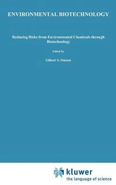 Environmental Biotechnology: Reducing Risks from Chemicals through Biotechnology