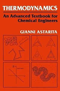 Thermodynamics: An Advanced Textbook for Chemical Engineers