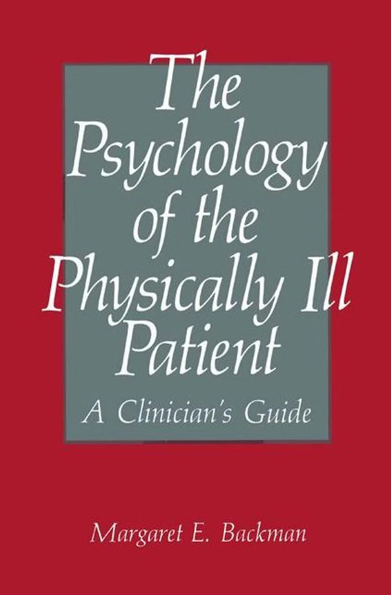 the Psychology of Physically Ill Patient: A Clinician's Guide