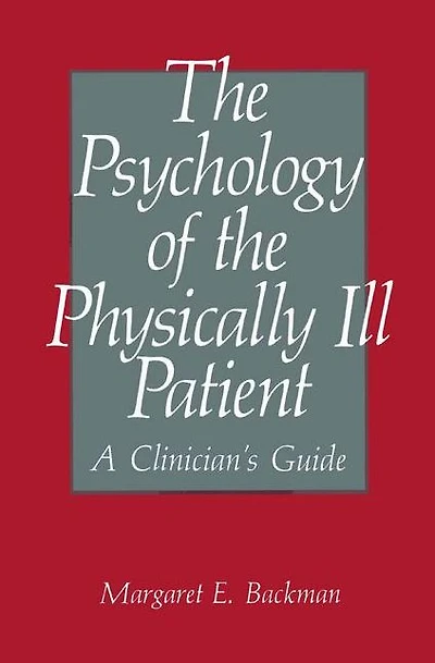 the Psychology of Physically Ill Patient: A Clinician's Guide