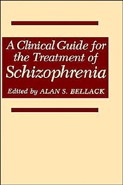 A Clinical Guide for the Treatment of Schizophrenia