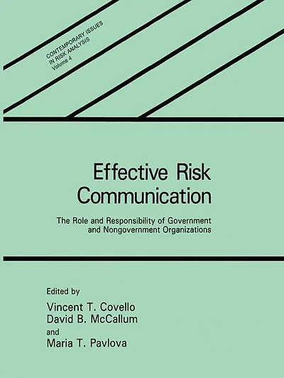 Effective Risk Communication: The Role and Responsibility of Government and Nongovernment Organizations