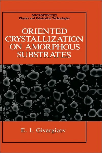 Oriented Crystallization on Amorphous Substrates