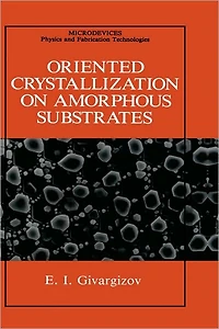 Oriented Crystallization on Amorphous Substrates