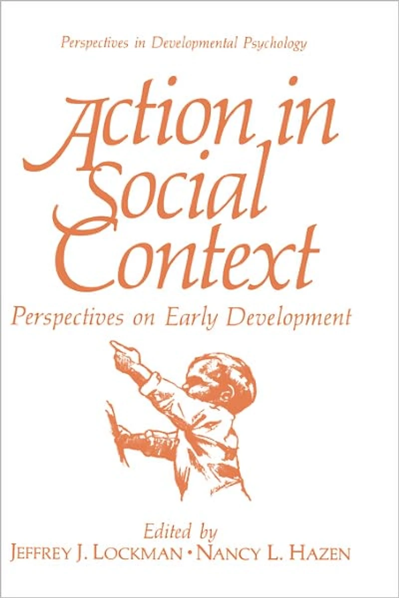 Action Social Context: Perspectives on Early Development