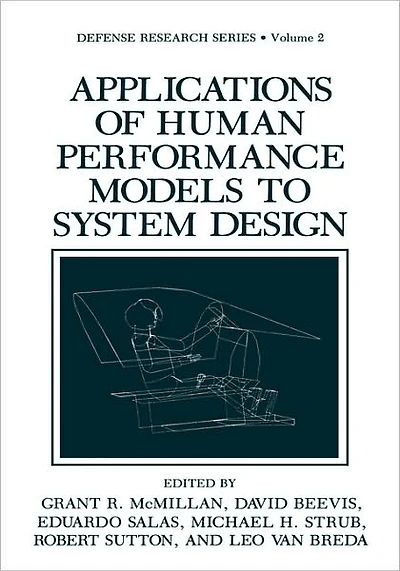 Applications of Human Performance Models to System Design