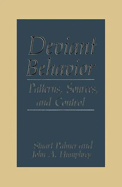 Deviant Behavior: Patterns, Sources, and Control