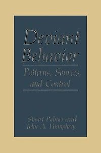 Deviant Behavior: Patterns, Sources, and Control