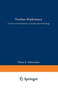 Techno-Diplomacy: US-Soviet Confrontations in Science and Technology
