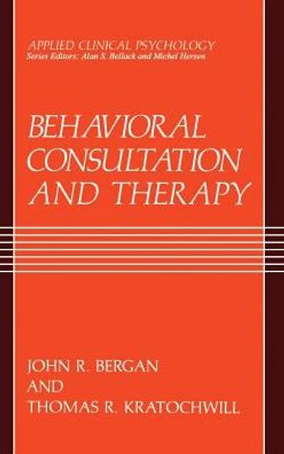 Behavioral Consultation and Therapy: An Individual Guide