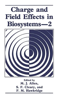 Charge and Field Effects Biosystems-2
