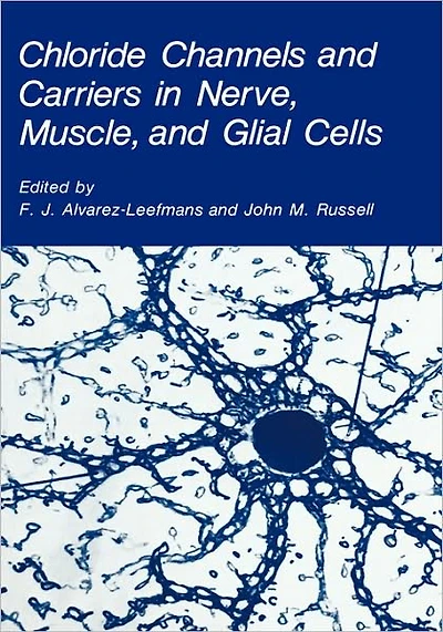 Chloride Channels and Carriers Nerve, Muscle, Glial Cells