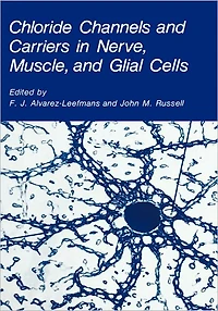 Chloride Channels and Carriers Nerve, Muscle, Glial Cells