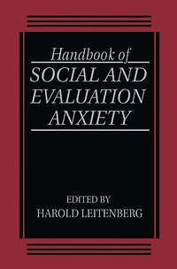 Handbook of Social and Evaluation Anxiety
