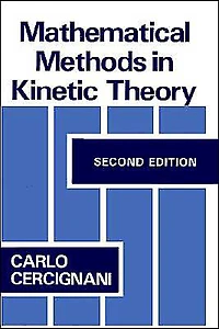 Mathematical Methods Kinetic Theory