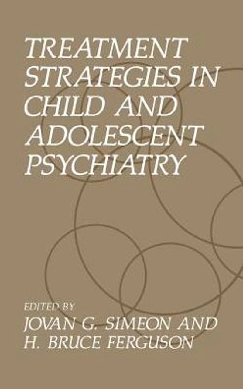 Treatment Strategies Child and Adolescent Psychiatry