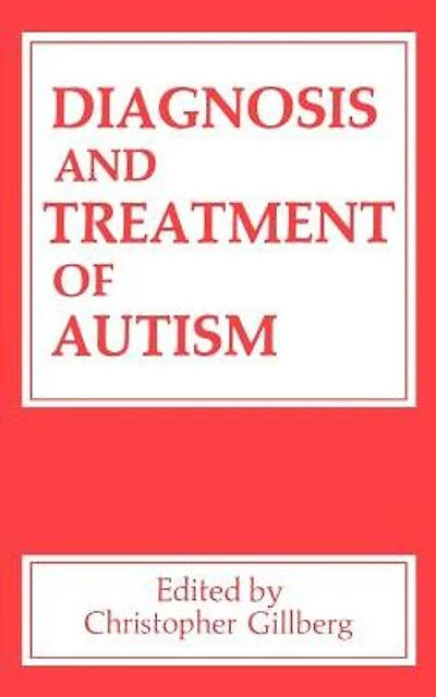 Diagnosis and Treatment of Autism