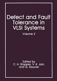 Defect and Fault Tolerance VLSI Systems: Volume 2